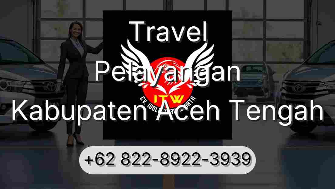 Travel Pelayangan Kabupaten Aceh Tengah