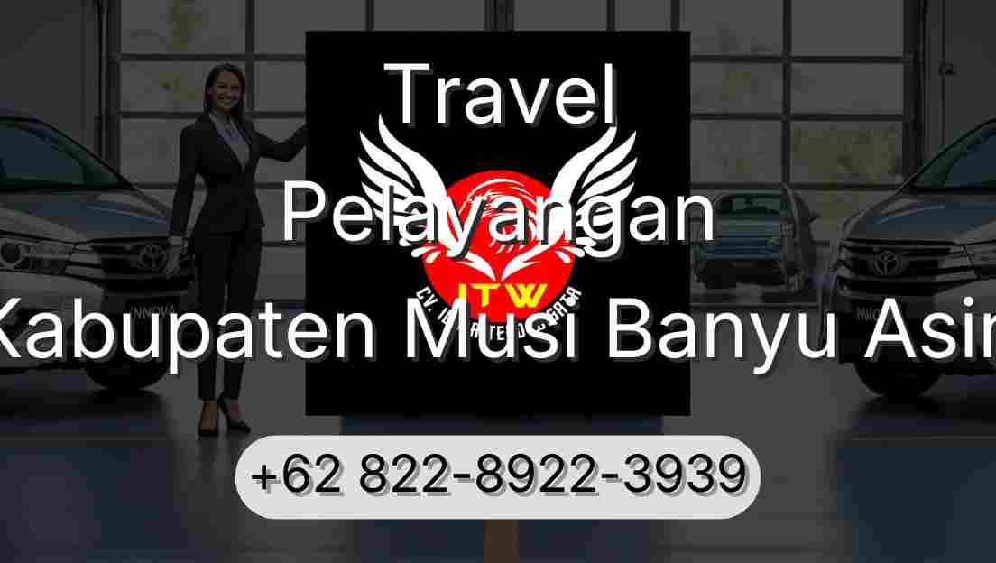Travel Pelayangan Kabupaten Musi Banyu Asin