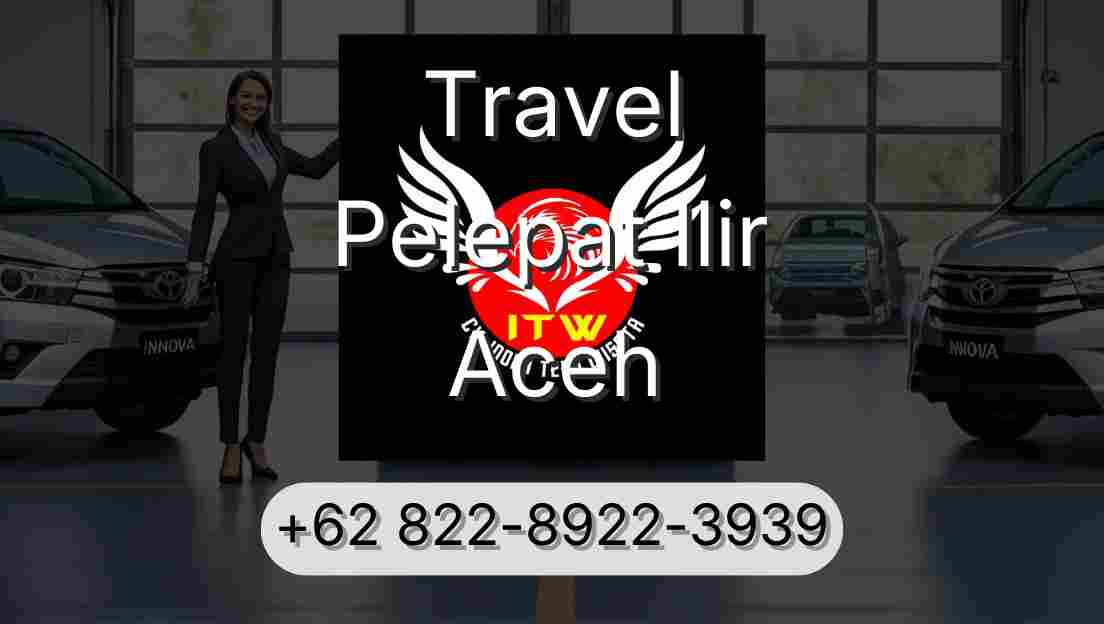 Travel Pelepat Ilir Aceh