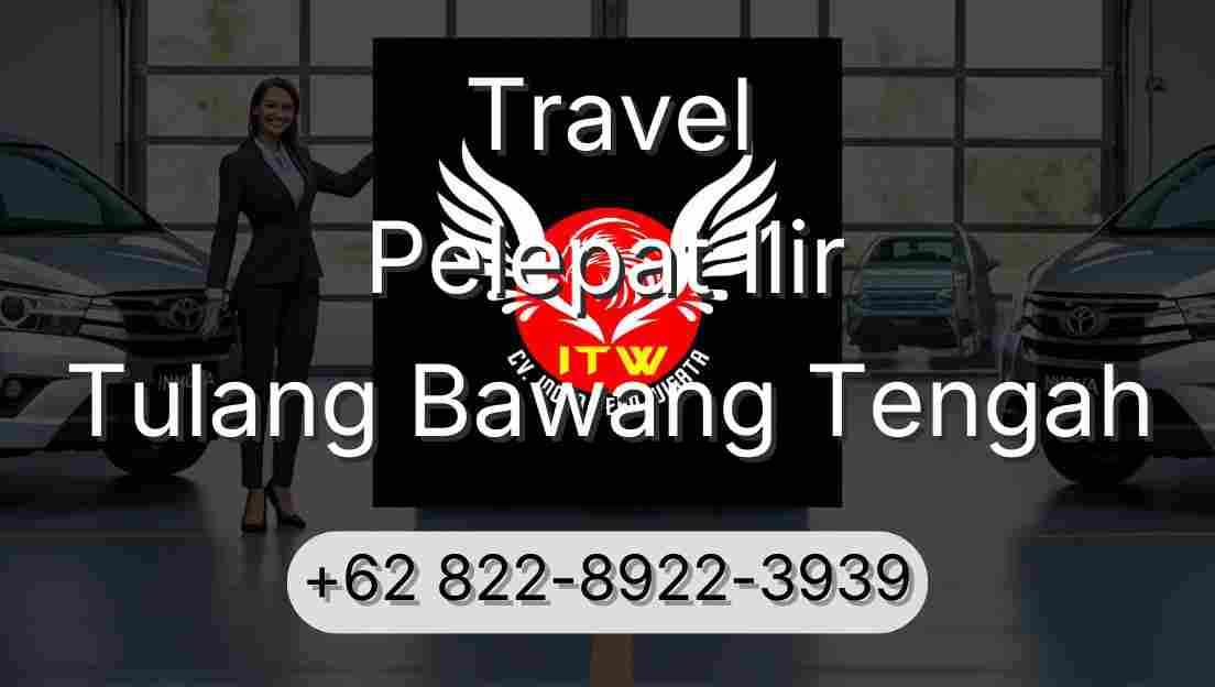 Travel Pelepat Ilir Tulang Bawang Tengah