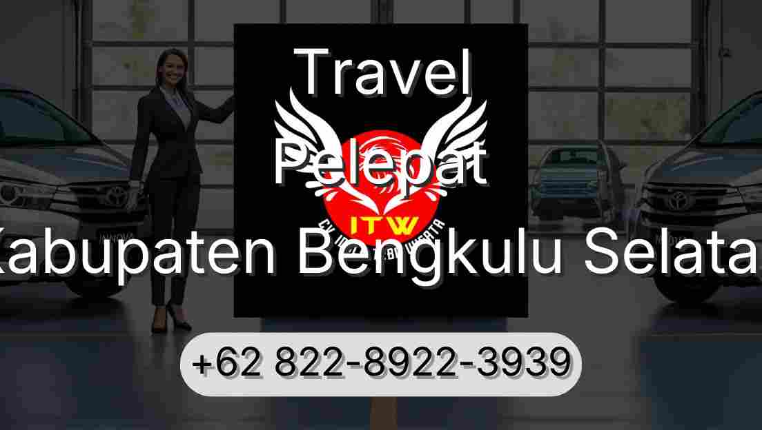 Travel Pelepat Kabupaten Bengkulu Selatan