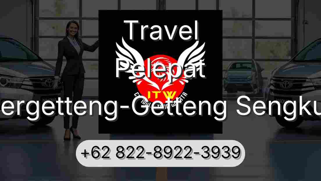 Travel Pelepat Pergetteng-Getteng Sengkut