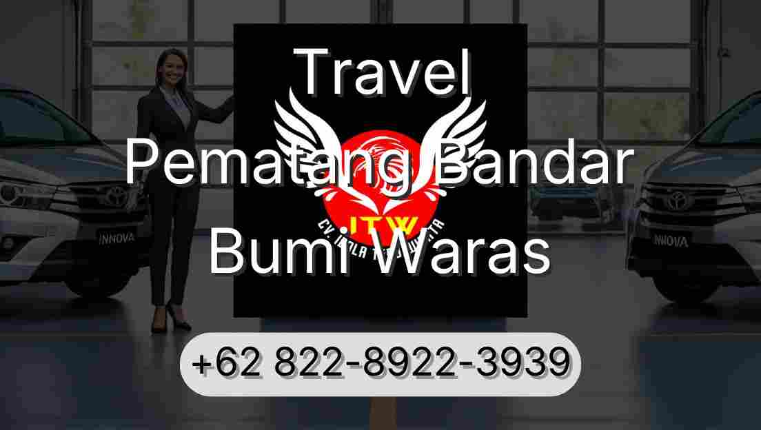 Travel Pematang Bandar Bumi Waras