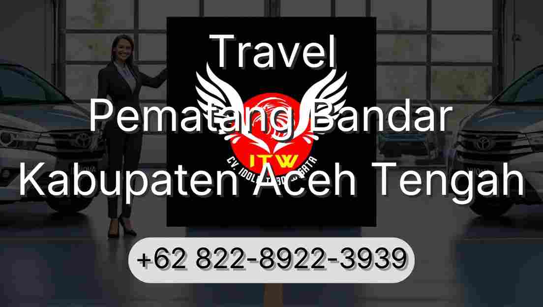 Travel Pematang Bandar Kabupaten Aceh Tengah