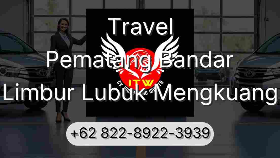 Travel Pematang Bandar Limbur Lubuk Mengkuang