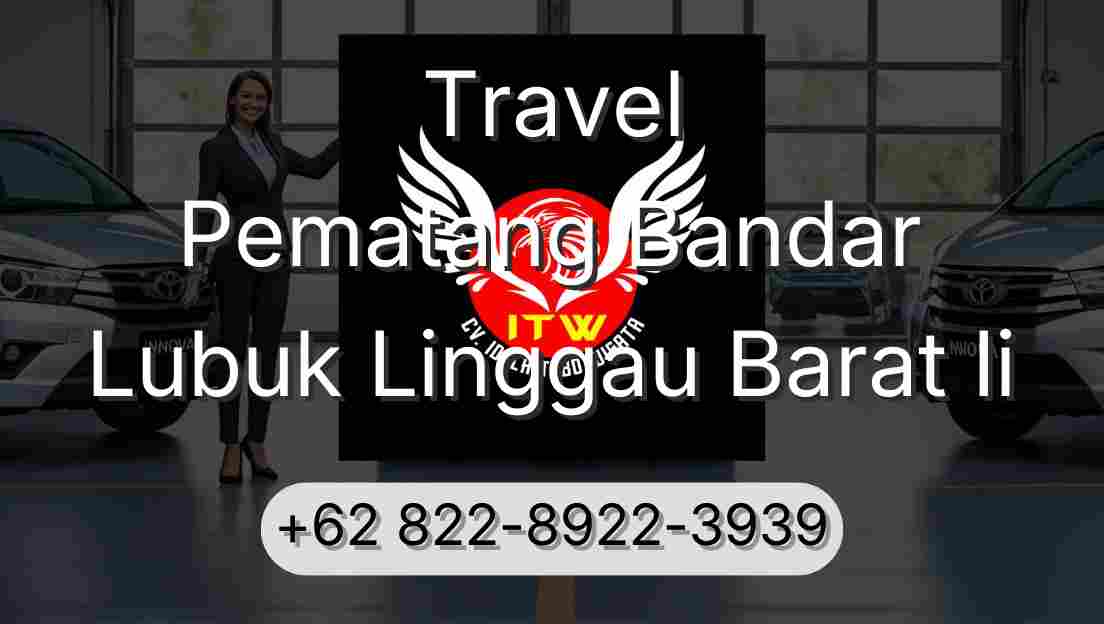 Travel Pematang Bandar Lubuk Linggau Barat Ii
