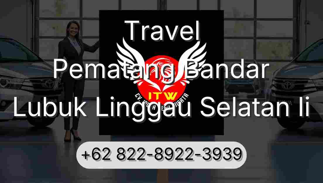 Travel Pematang Bandar Lubuk Linggau Selatan Ii