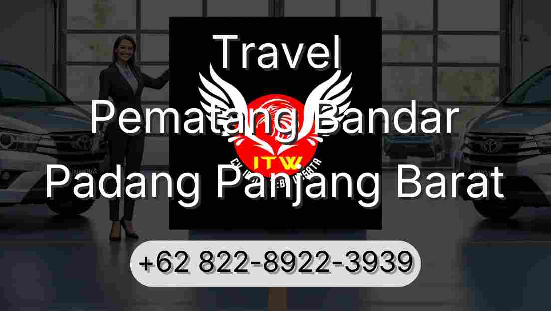 Travel Pematang Bandar Padang Panjang Barat