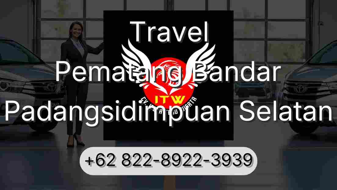 Travel Pematang Bandar Padangsidimpuan Selatan