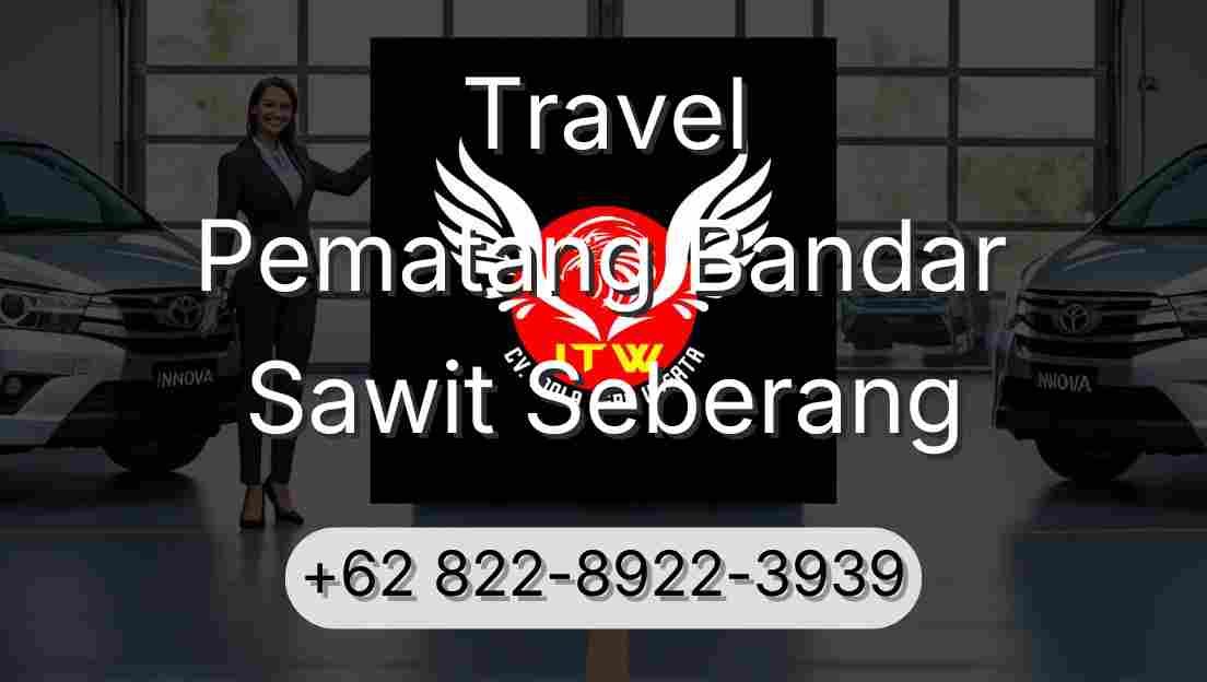 Travel Pematang Bandar Sawit Seberang