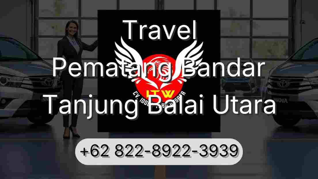 Travel Pematang Bandar Tanjung Balai Utara
