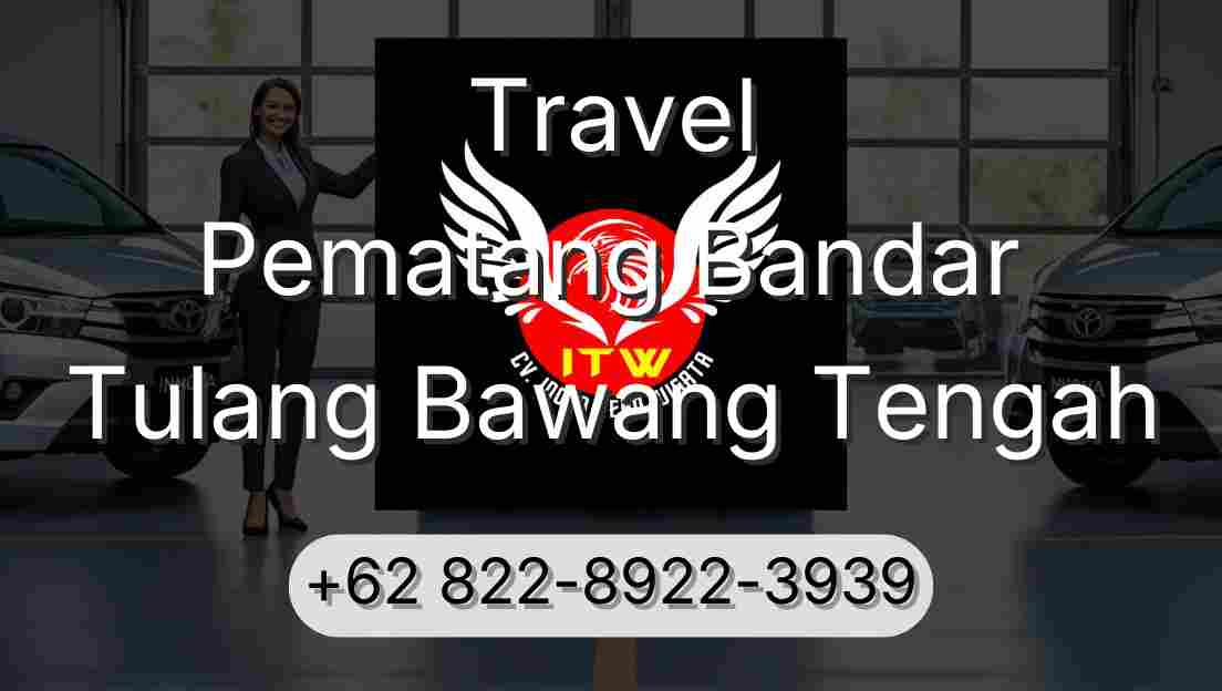 Travel Pematang Bandar Tulang Bawang Tengah