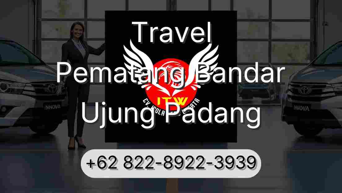 Travel Pematang Bandar Ujung Padang