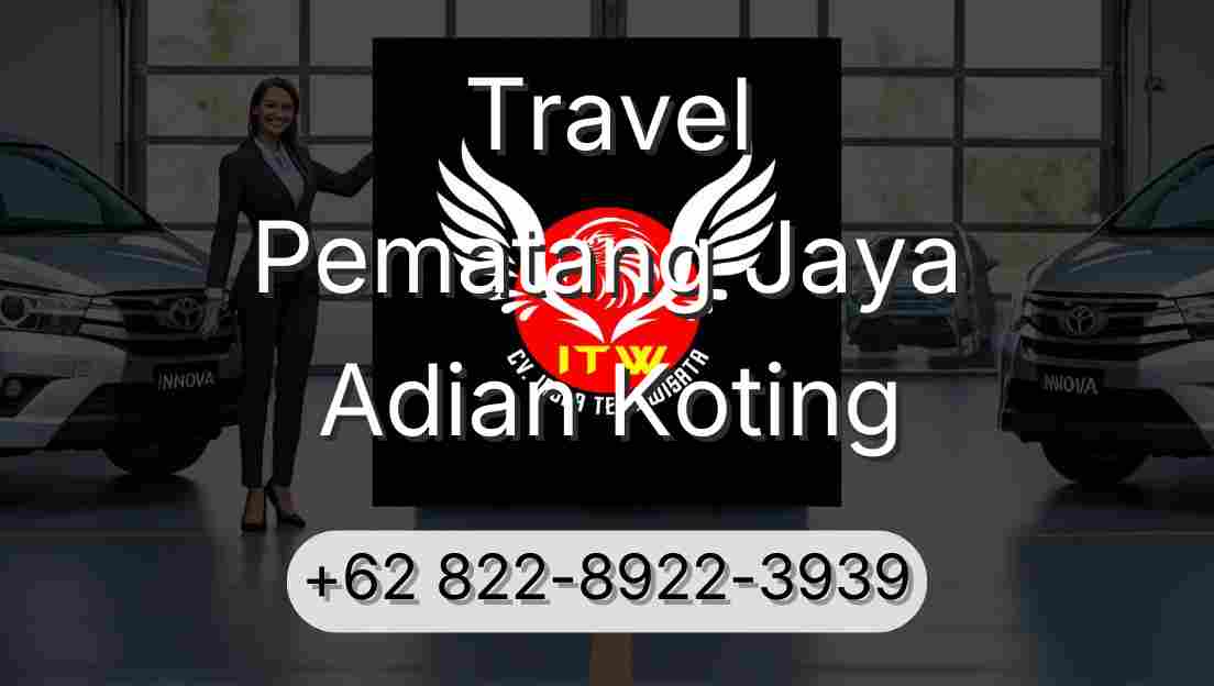 Travel Pematang Jaya Adian Koting