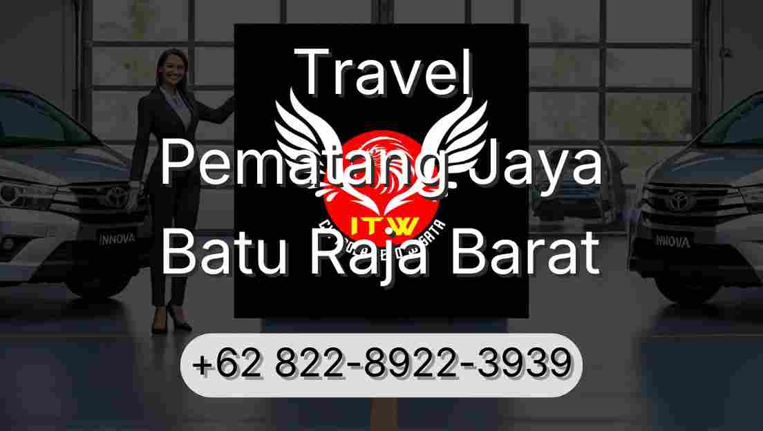 Travel Pematang Jaya Batu Raja Barat