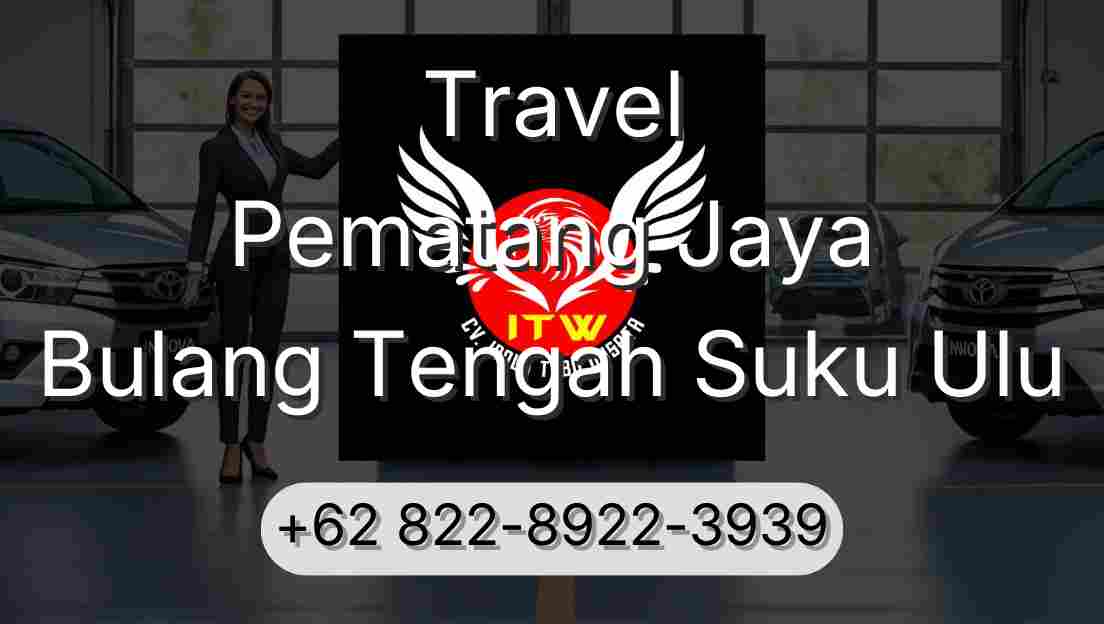 Travel Pematang Jaya Bulang Tengah Suku Ulu