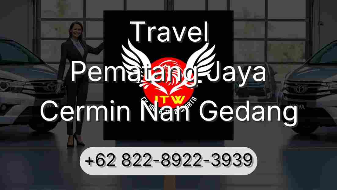 Travel Pematang Jaya Cermin Nan Gedang
