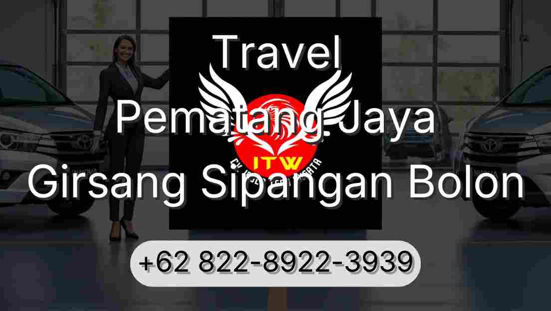 Travel Pematang Jaya Girsang Sipangan Bolon