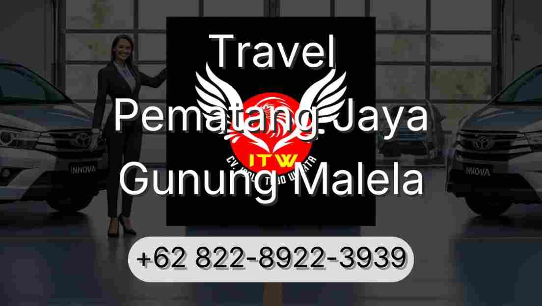 Travel Pematang Jaya Gunung Malela