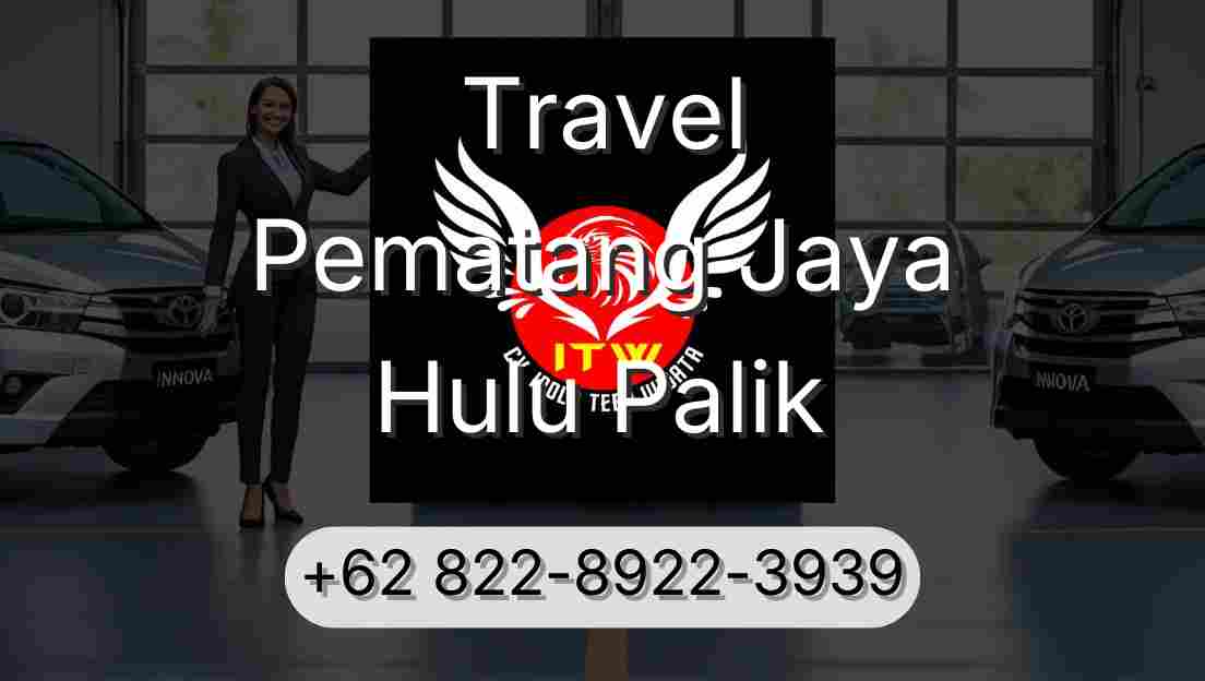 Travel Pematang Jaya Hulu Palik