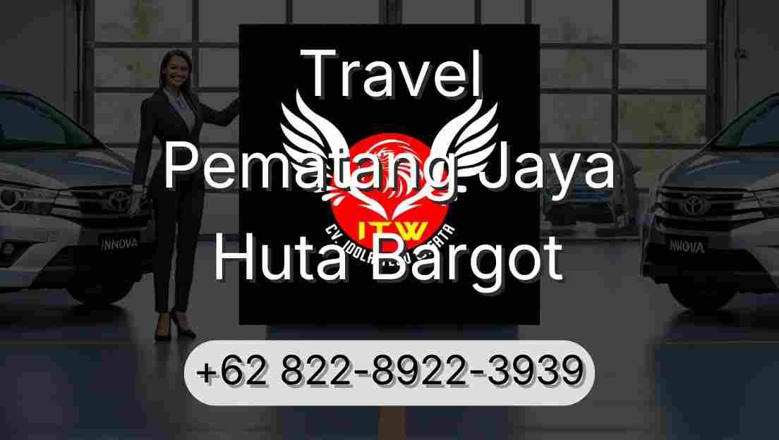 Travel Pematang Jaya Huta Bargot