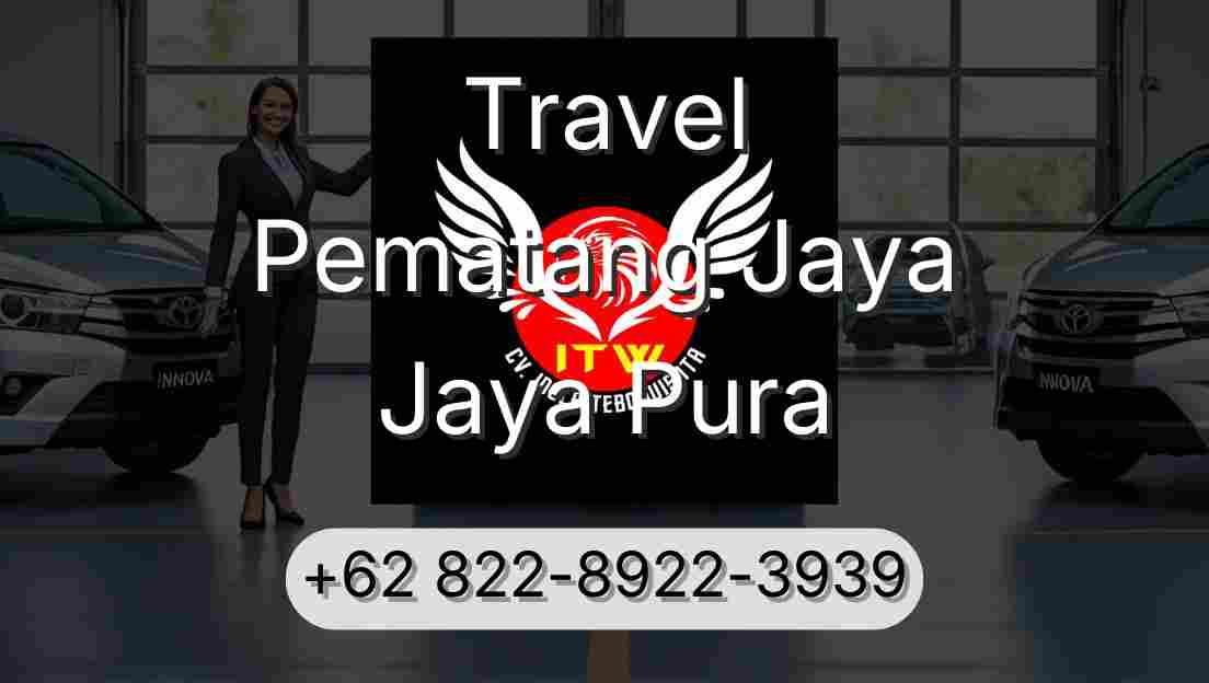 Travel Pematang Jaya Jaya Pura
