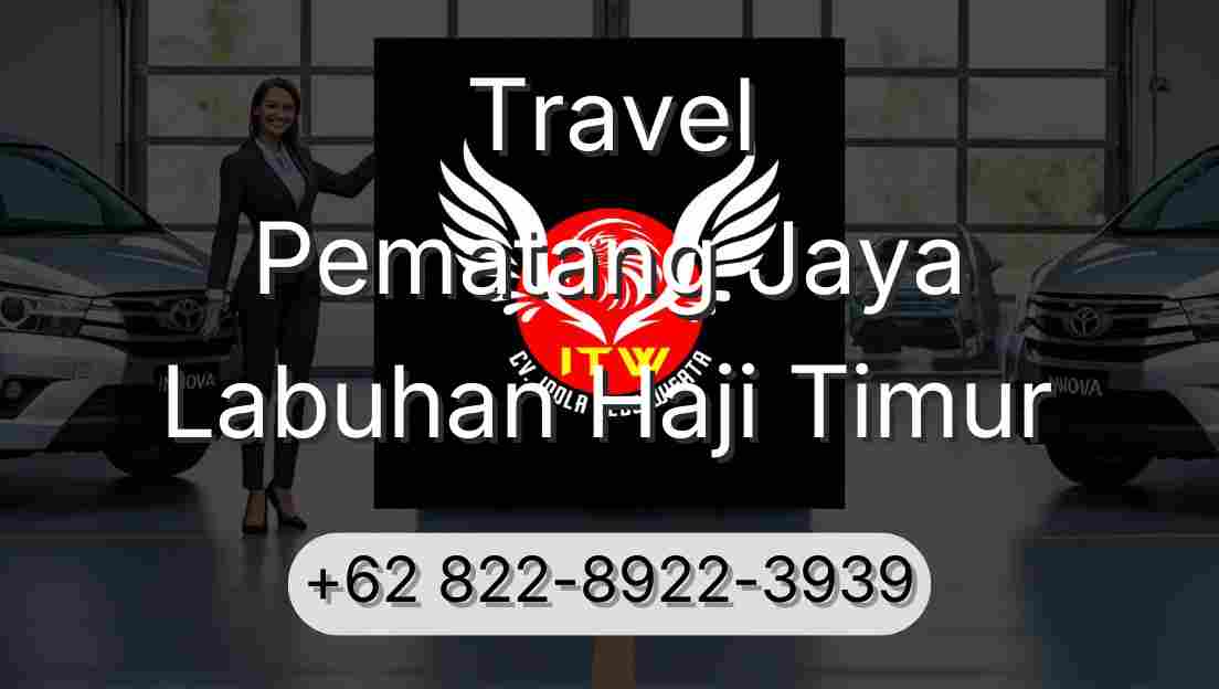 Travel Pematang Jaya Labuhan Haji Timur