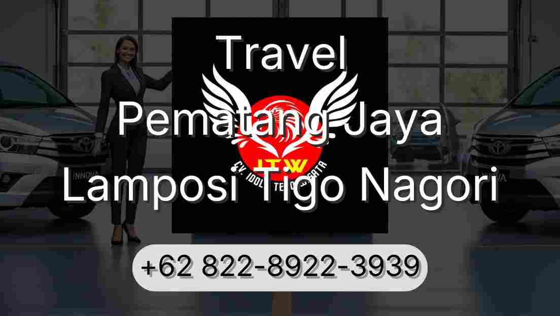 Travel Pematang Jaya Lamposi Tigo Nagori