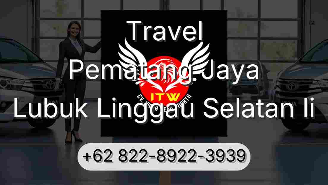 Travel Pematang Jaya Lubuk Linggau Selatan Ii