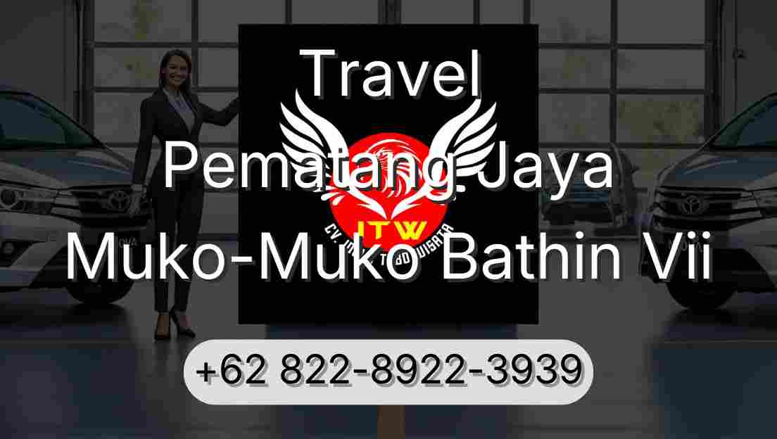 Travel Pematang Jaya Muko-Muko Bathin Vii