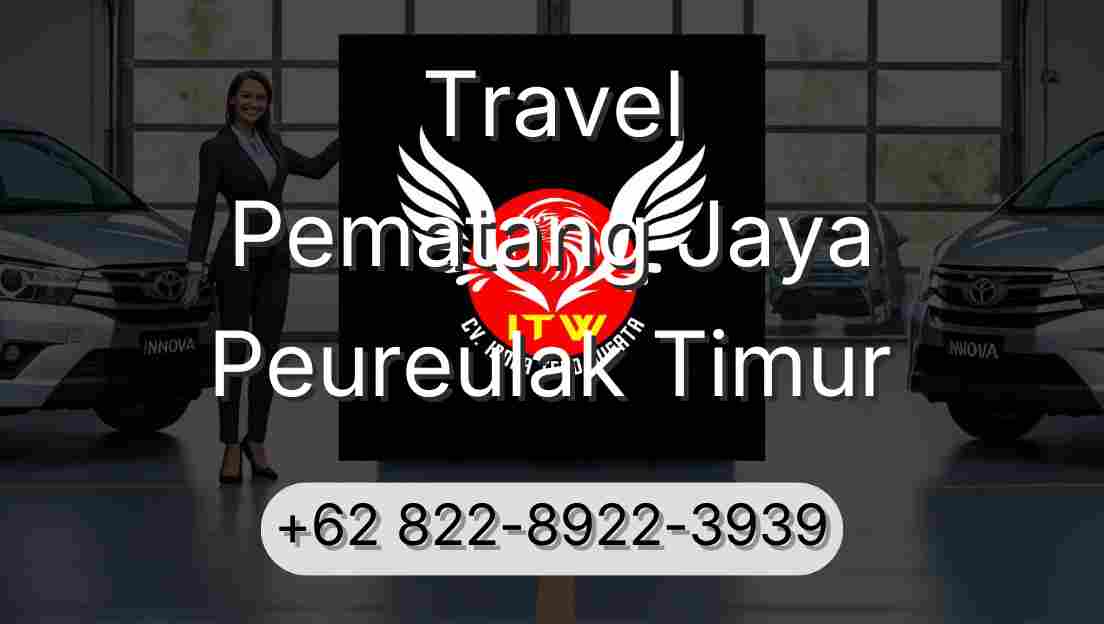 Travel Pematang Jaya Peureulak Timur