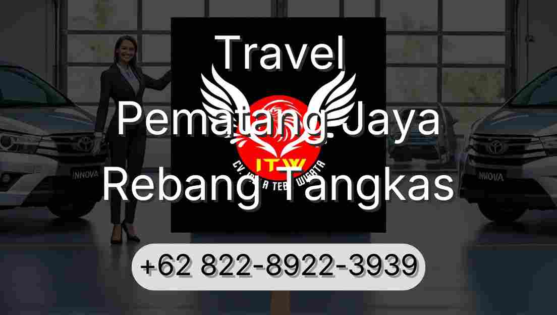 Travel Pematang Jaya Rebang Tangkas