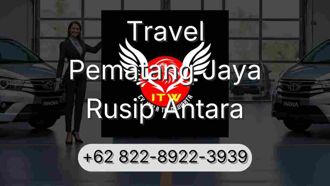 Travel Pematang Jaya Rusip Antara