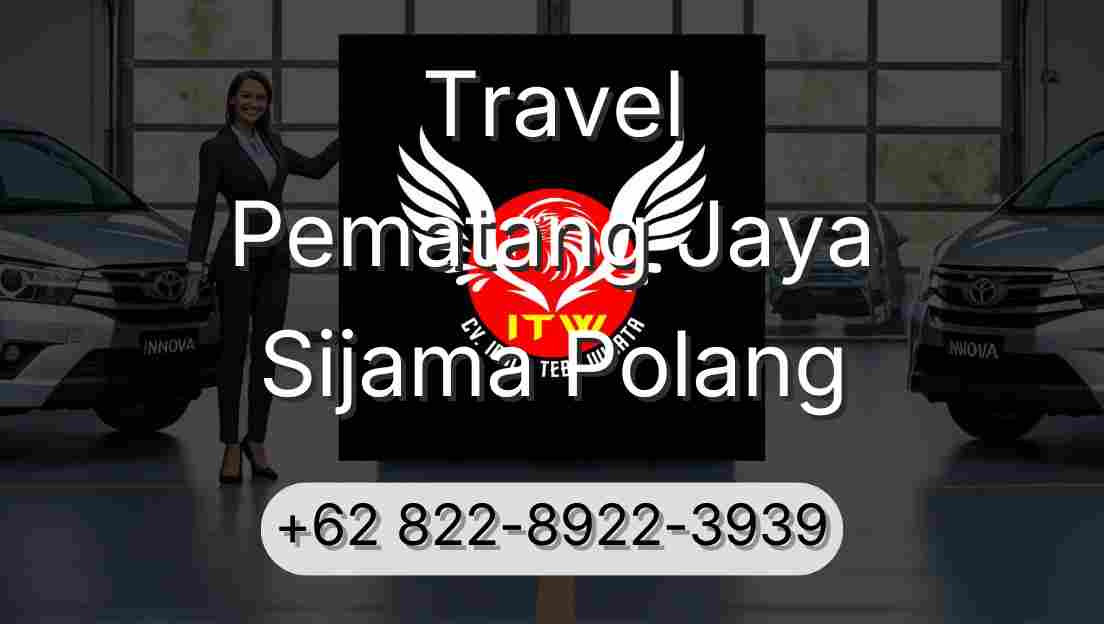 Travel Pematang Jaya Sijama Polang