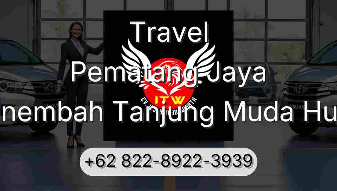Travel Pematang Jaya Sinembah Tanjung Muda Hulu