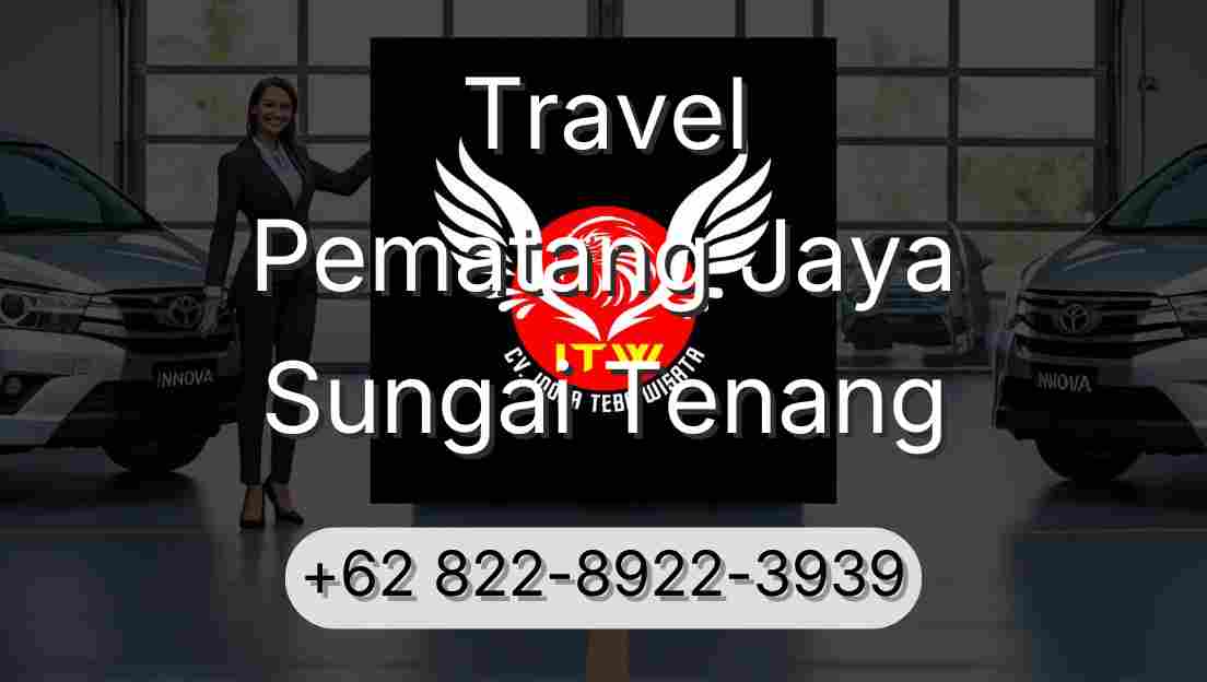 Travel Pematang Jaya Sungai Tenang
