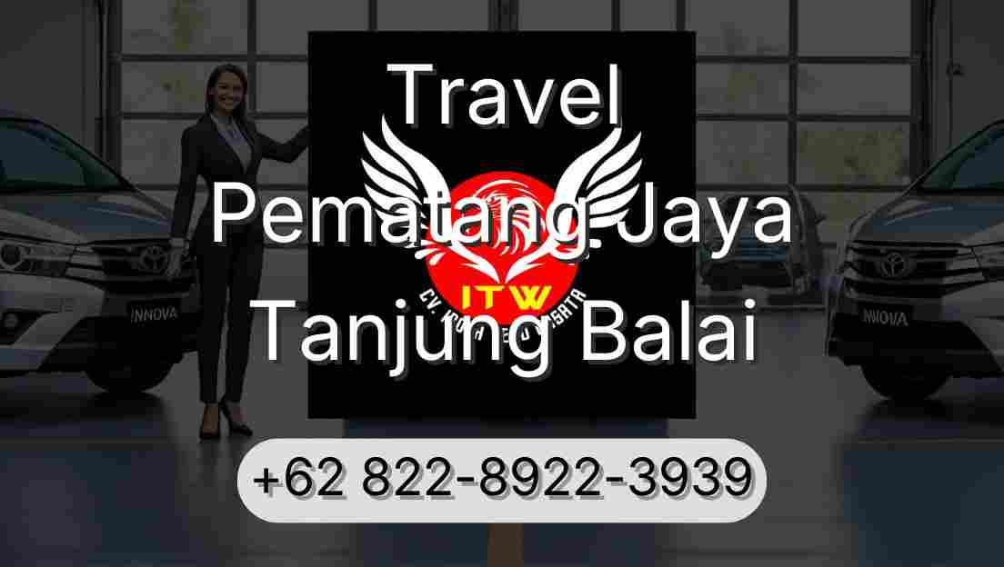 Travel Pematang Jaya Tanjung Balai