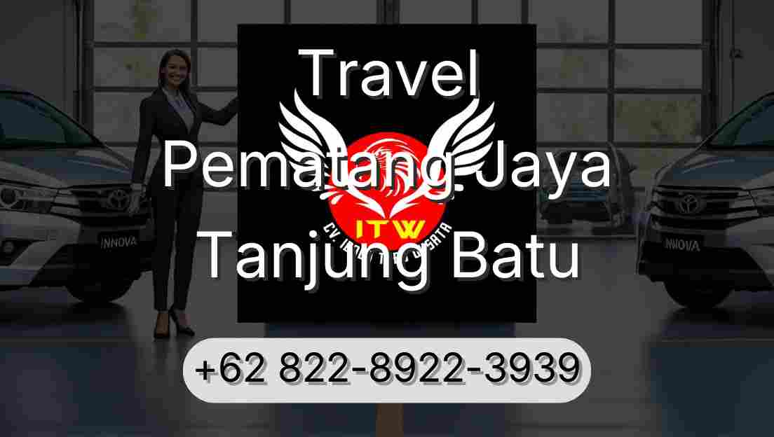 Travel Pematang Jaya Tanjung Batu