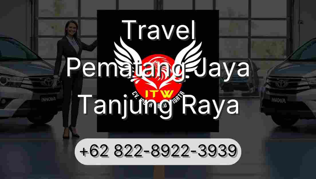 Travel Pematang Jaya Tanjung Raya