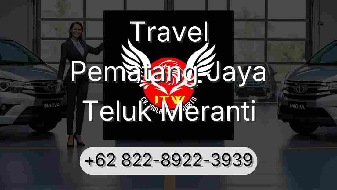 Travel Pematang Jaya Teluk Meranti