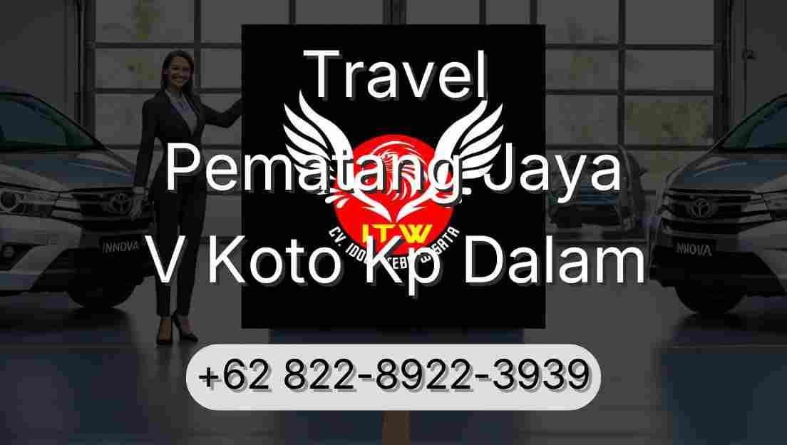 Travel Pematang Jaya V Koto Kp Dalam