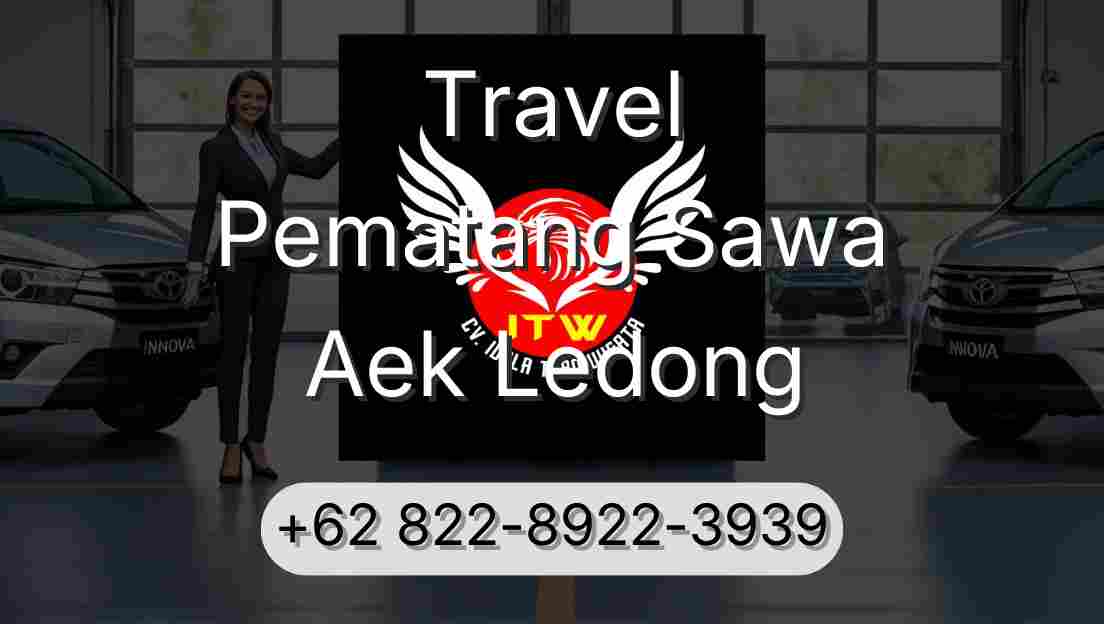 Travel Pematang Sawa Aek Ledong