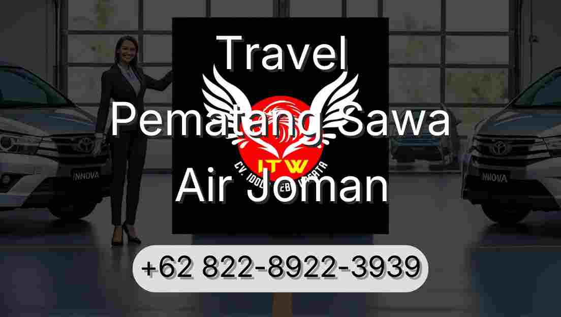 Travel Pematang Sawa Air Joman