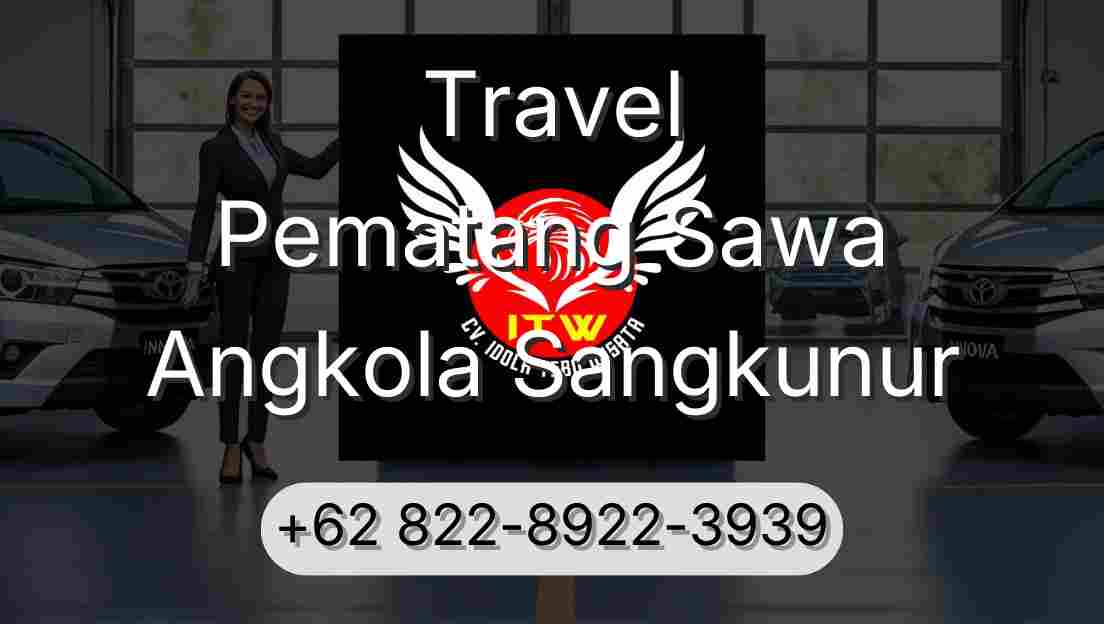 Travel Pematang Sawa Angkola Sangkunur