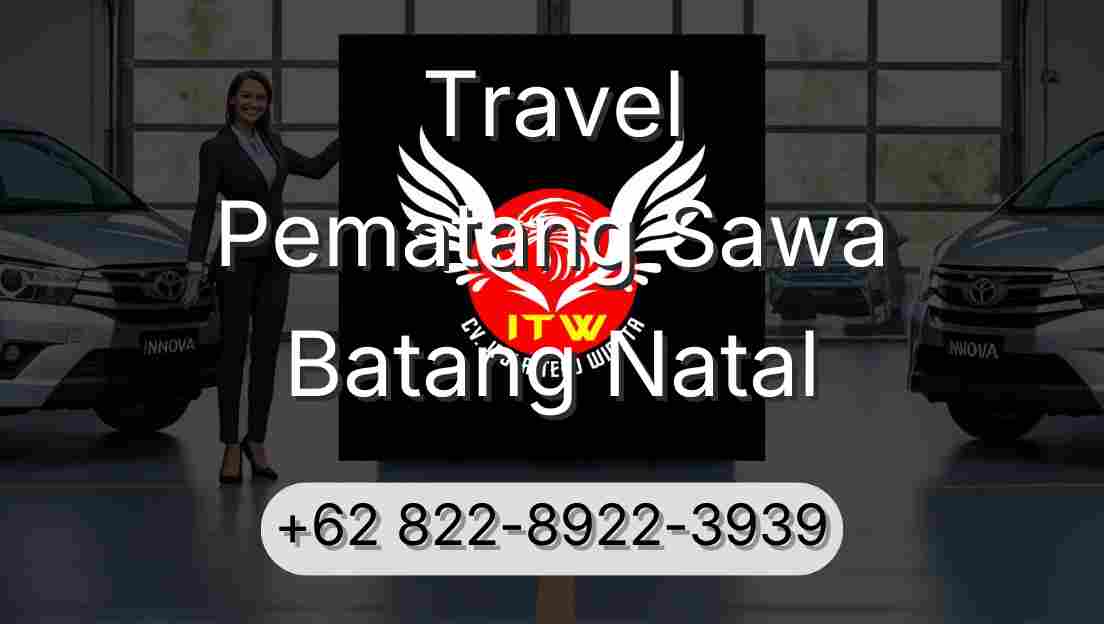 Travel Pematang Sawa Batang Natal