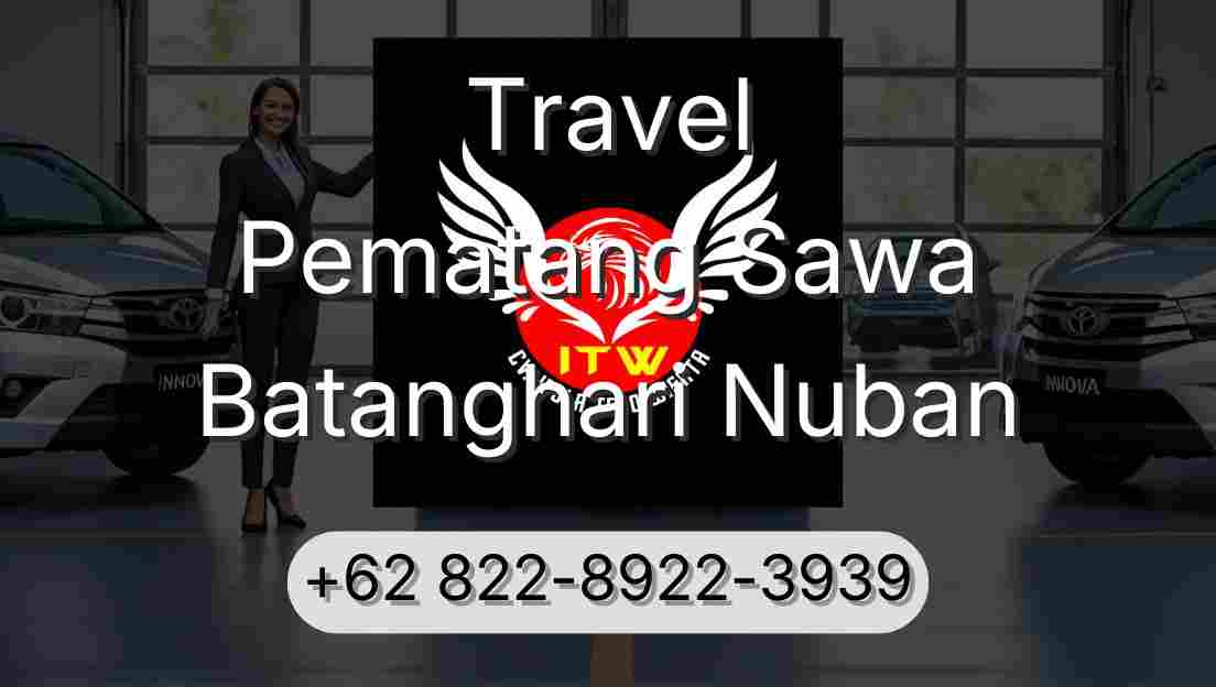 Travel Pematang Sawa Batanghari Nuban