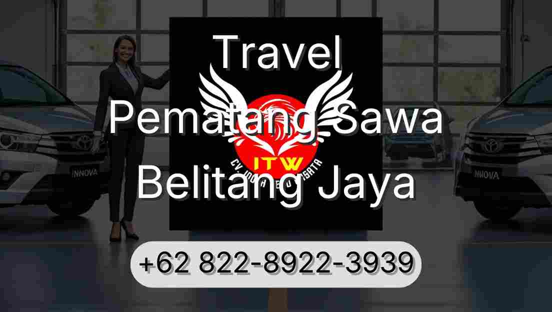Travel Pematang Sawa Belitang Jaya