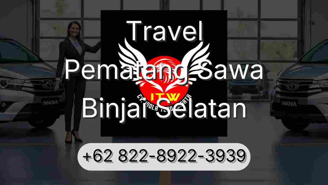 Travel Pematang Sawa Binjai Selatan