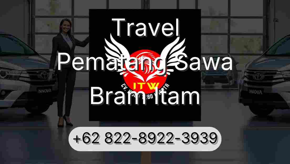 Travel Pematang Sawa Bram Itam