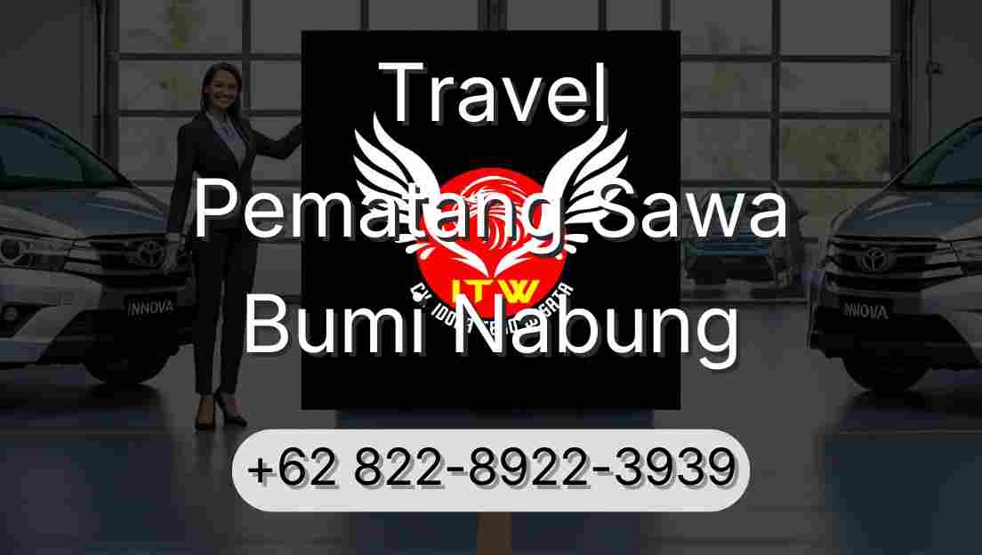 Travel Pematang Sawa Bumi Nabung
